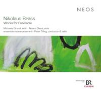Michaela Girardi, Roland Glassl, Peter Tilling, Pe - Nikolaus Brass: Works for Ensemble