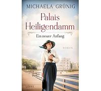 Michaela Grünig Palais Heiligendamm - Ein neuer Anfang: Roman (Heili (Tascabile)