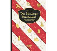 Michaela Hanaue Das Nürnberger Märchenbuch: Sagen, Legenden u (Copertina rigida)