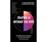 Michaela Hermans Shaping AI Without the Hype (Tascabile)