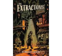 Michaela Jeffery The Extractionist (Tascabile)