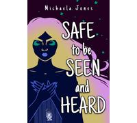 Michaela Jones Safe to Be Seen and Heard (Tascabile)