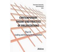 Michaela Kegel Contemporary Practice and Theory of Organizations - P (Tascabile)
