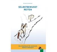 Michaela Kronen Selbstbewusst Reiten: Das Arbeitsbuch für emotionale (Tascabile)
