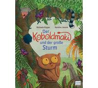 Michaela Küpper Der Koboldmaki und der große Sturm: Bilderbuc (Copertina rigida)