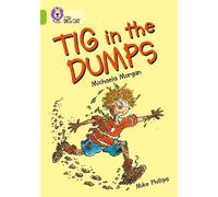 Tig in the Dumps: A humorous story about Tig’s prize-winning book day costume.