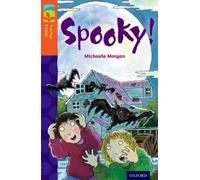Oxford Reading Tree TreeTops Fiction: Level 13 More Pack A: Spooky!