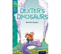 Michaela Morgan Oxford Reading Tree TreeTops Fiction: Level 9: Dexte (Tascabile)