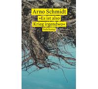 Michaela Nowotnick Arno Schmidt Susa »Es ist also Krieg irgendwo«: E (Tascabile)