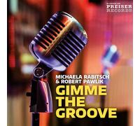 Rabitsch, Michaela/Pawlik Gimme the Groove (CD)