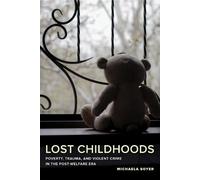 Michaela Soyer Lost Childhoods (Tascabile)