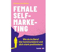 Michaela Veit-W Female Self-Marketing: Wie du im Beruf klar kommuniz (Tascabile)