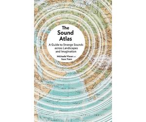Michaela Vieser Isaac Yuen The Sound Atlas (Copertina rigida)