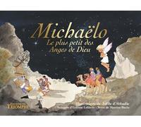 Michaëlo: Le plus petit des Anges de Dieu