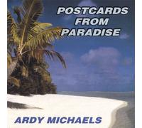 Michaels, Ardy - Postcards From Paradise