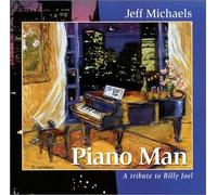 Michaels, Jeff - Piano Man: Tribute To Billy Joel