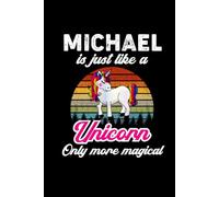 Michael's Magical Unicorn Diary: A Cute Rainbow Journal for Boys Named Michael Who Love Unicorns and Dream Big!