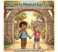 Michael's Magical Zoo Trip: A Fun-Filled Adventure for Young Readers: Discover Exciting Animal Adventures on a Grade 2 Class Trip