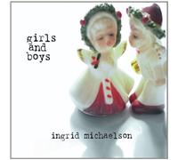 Michaelson,Ingrid - Girls and Boys