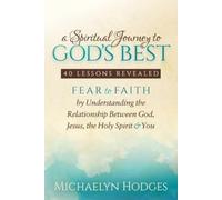 Michaelyn Hodges A Spiritual Journey to God's Best (Tascabile)