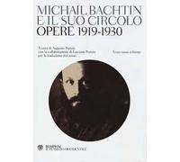 Michail Bachtin e il suo circolo. Opere 1919-1930. Testo russo a fronte
