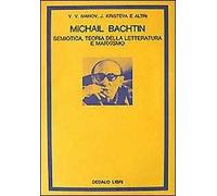 Michail Bachtin. Semiotica, teoria della letteratura e marxismo