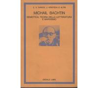 Michail Bachtin. Semiotica, teoria della letteratura e marxismo