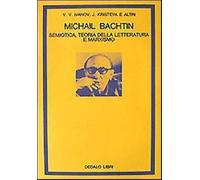 Michail Bachtin. Semiotica, teoria della letteratura e marxismo - Ponzio A...