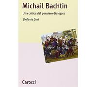 Michail Bachtin. Una critica del pensiero dialogico