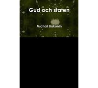 Michail Bakunin Gud Och Staten (Tascabile)