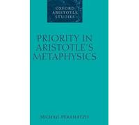 Michail Peramatzis Priority in Aristotle's Metaphysics (Copertina rigida)