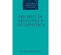 Michail Peramatzis Priority in Aristotle's Metaphysics (Copertina rigida)