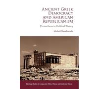 Michail Theodos Ancient Greek Democracy and American Republic (Copertina rigida)