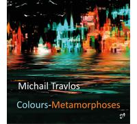 Michail Travlos Michail Travlos: Colours-Metamorphoses (CD) Album