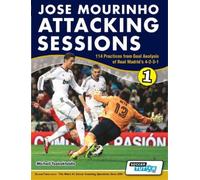 Michail Tsokakt Jose Mourinho Attacking Sessions - 114 Practices fro (Tascabile)