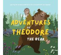 Michaila Robitaille The Adventures of Theodore the Bear (Tascabile)