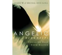 Michal Ann Goll James W. Goll Angelic Encounters (Tascabile)