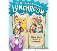 Michal Babay Paula Cohen The Incredible Shrinking Lunchroom (Copertina rigida)