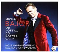 Michal Bajor - Od Kofty Do Korcza Vol 2