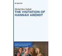 Michal Ben-Naftali The Visitation of Hannah Arendt (Copertina rigida)