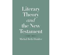 Michal Beth Dinkler Literary Theory and the New Testament (Copertina rigida)