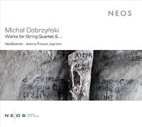 Michal Dobrzynski – Works for String – Neos Overshoe