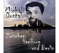 Michal Dostal Zwischen Hamburg und Berlin (CD)