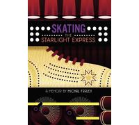 Michal Fraley Skating The Starlight Express (Tascabile)