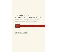 Michal Kalecki Theory of Economic Dynamics (Tascabile)