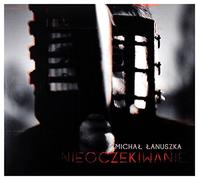 Michal Lanuszka - Nieoczekiwanie