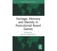 Michal Mochocki Heritage, Memory and Identity in Postcolonial Board (Tascabile)