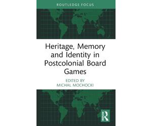Michal Mochocki Heritage, Memory and Identity in Postcolonial Board (Tascabile)