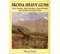 Michal Prásil Skoda Heavy Guns (Tascabile)