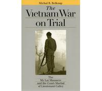 Michal R. Belknap The Vietnam War on Trial (Tascabile)